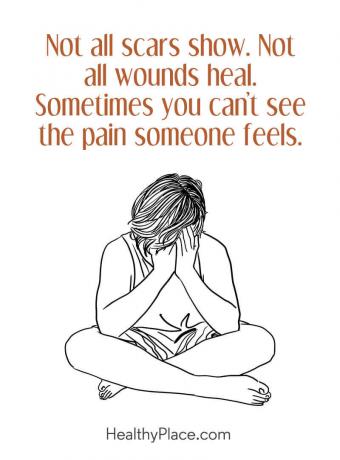 मानसिक स्वास्थ्य पर उद्धरण - सभी निशान नहीं दिखाते हैं। सभी घाव ठीक नहीं होते। कभी-कभी आप उस दर्द को नहीं देख सकते जो कोई महसूस करता है।