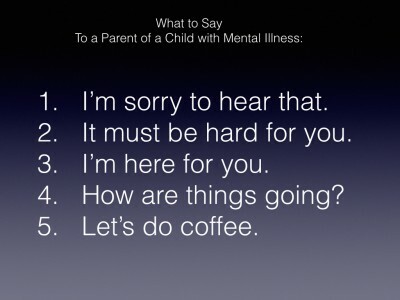 कभी सोचा है कि मानसिक बीमारी वाले बच्चे के माता-पिता को क्या कहना है? मानसिक बीमारी वाले बच्चे के माता-पिता को कहने के लिए माता-पिता के सुझावों को पढ़ें।