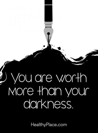 मानसिक बीमारी बोली - आप अपने अंधेरे से अधिक मूल्य के हैं।