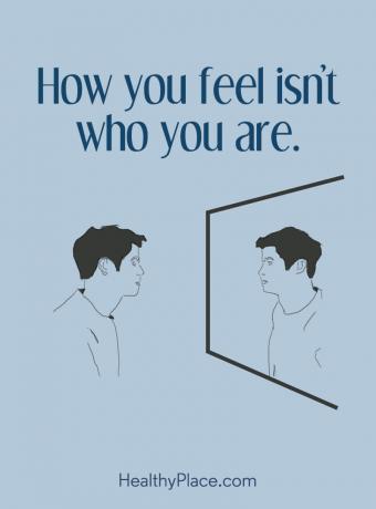 मानसिक बीमारी बोली - आप किस तरह से महसूस करते हैं कि आप कौन हैं।